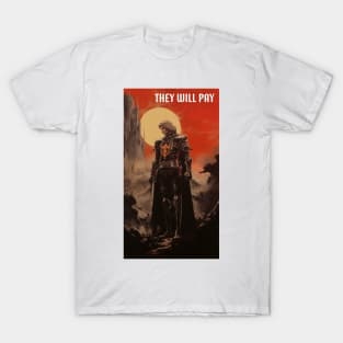 THEY WILL PAY - DARK FANTASY ART STYLE T-Shirt